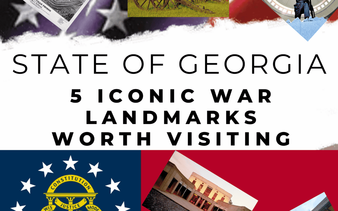 State Of Georgia: 5 Iconic War Landmarks Worth Visiting