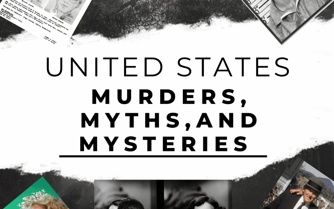 Murder, Myths, And Mysteries Of America